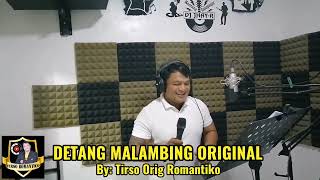 DETANG MALAMBING ORIGINAL BY TIRSO ORIG ROMANTIKO nocopyrightmusic [upl. by Coraline288]