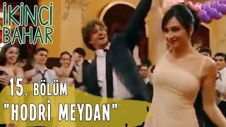 İkinci Bahar 15 Bölüm Tek Parça quotHodri Meydanquot [upl. by Couture939]