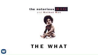 The Notorious BIG  The What feat Method Man Official Audio [upl. by Nwahsram]