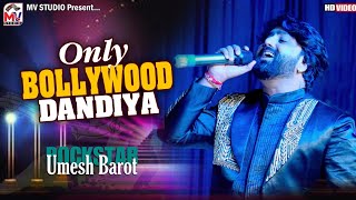 Only Bollywood Dandiya  Umesh Barot  Non Stop Hindi Songs  DahisaraKutch  Mv Studio [upl. by Toland735]