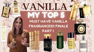 TOP 5 MUST HAVE VANILLA FRAGRANCES 💞🔥Affordable OptionsVanilla amp Gourmands Finale Part I [upl. by Ahselet826]