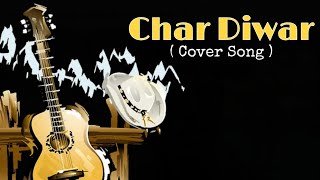 Samir Shrestha CHAAR DIWAR  cover Song [upl. by Asirrac]