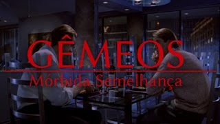 Trailer Gêmeos  Mórbida Semelhança [upl. by Airb]