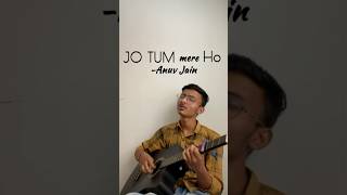 Jo Tum Mere Ho ❤️  Anuv Jain  New Song [upl. by Jake]