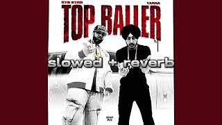 top baller slowed and reverb new song [upl. by Ahrat]