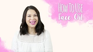 How To Use Face Oil  Skincare 101 [upl. by Bakeman454]