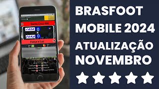 NOVO MOD  BRASFOOT MOBILE 2024  ATUALIZAÇÃO NOVEMBRO  SÓ BAIXAR E INSTALAR  APK [upl. by Aeduj]