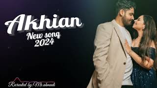 Akhian Cover Song 2024  Akhian Lyrics 2024  Music Screen [upl. by Aicella279]