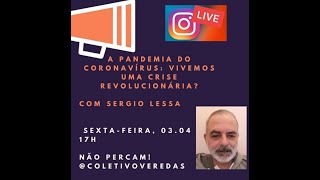 Live com Sérgio Lessa  A pandemia do coronavírus vivemos uma crise revolucionária [upl. by Ille7]