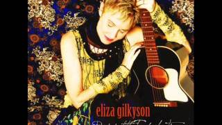 Slouching Towards Bethlehem  Eliza Gilkyson [upl. by Kcire]