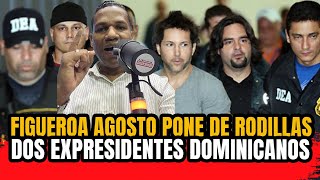 FIGUEROA AGOSTO PONE A TEMBLAR A DOS EXPRESIDENTES EN RD [upl. by Akiraa]