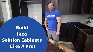 How To Build Ikea Sektion Cabinets Like A Pro [upl. by Eisej]