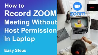 How to Record a Zoom Meeting without the host permission In Laptop [upl. by Ibrad331]