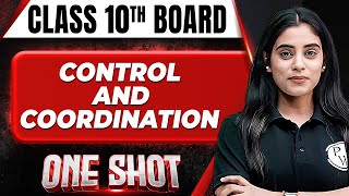 CONTROL AND COORDINATION in 1 Shot FULL CHAPTERS COVERAGE TheoryPYQs  Class 10th Boards [upl. by Meijer]