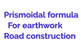 Prismoidal formula prismoidal formula for earthwork road construction [upl. by Elton]