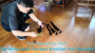 Test Aliexpress Hair The Worst And The Best Brazilian Hair Bundles [upl. by Sussman814]