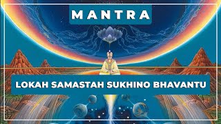 🎼 Lokah Samastah Sukhino Bhavantu 🧘‍♀️ Mantra [upl. by Andria]