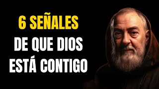 PADRE PIO 6 Señales de que Dios está Contigo [upl. by Yulma]