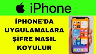 İphone Uygulamalara Şifre Koyma  İphone Uygulama Şifreleme [upl. by Hollister192]