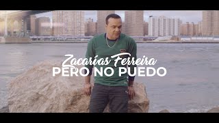 Zacarías Ferreira  Pero No Puedo Video Oficial [upl. by Minne]