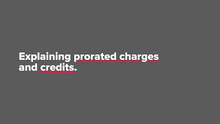 Explaining Prorated Charges amp Credits [upl. by Rebmak346]