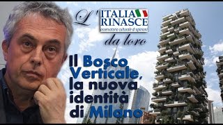 Il Bosco Verticale la nuova identità di Milano  LItalia Rinasce da loro [upl. by Aciret376]