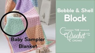 Easy Crochet Bobbles amp Shells Block Stitch  Baby Blanket Sampler [upl. by Burrill]