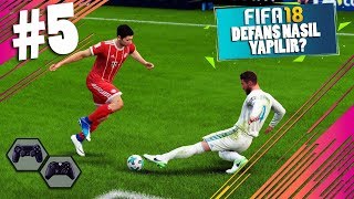 FIFA 18 EĞİTİMLERİ 4  DEFANS NASIL YAPILIR  EFSANE TAKTİKLER [upl. by Ailuig404]