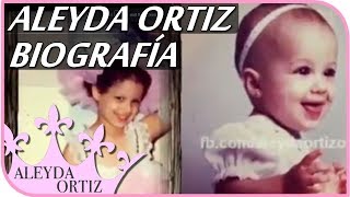 Aleyda Ortiz BIOGRAFIA [upl. by Omiseno601]