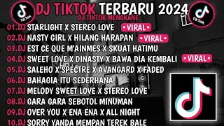 DJ TIKTOK TERBARU 2024 🎵 DJ STARLIGHT X STEREO LOVE🎵 DJ NASTY GIRL X HILANG HARAPAN🎵 VIRAL TIKTOK [upl. by Haraz322]