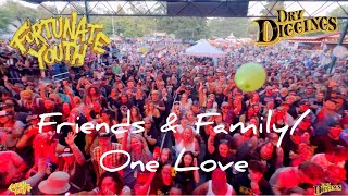 FORTUNATE YOUTH FRIENDS amp FAMILYONE LOVE DRY DIGGINGS 2024 [upl. by Nnylaf165]