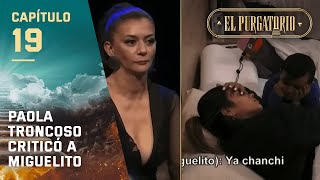 Paola Troncoso fulminó a Miguelito por sus actitudes en quotTierra Bravaquot  El Purgatorio  Canal 13 [upl. by Gnay]