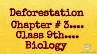 Deforestation Class 9th chapter 3 Biology [upl. by Leeban]