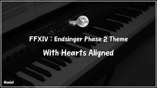 FFXIV 효월의 종언 OST  With Hearts Aligned 종언을 노래하는 자 후반부 피아노 어레인지｜Endsinger Phase 2 Theme [upl. by Alam]