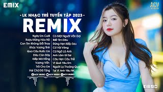 LK NHẠC TRẺ REMIX 2024 HAY NHẤT HIỆN NAY  EDM TikTok Hay 2024  Nhạc Trẻ Remix 2024 Gây Nghiện [upl. by Zoilla698]