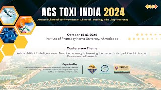 ACS TOXI INDIA 2024 Conference  October 14 2024  Nirma University Ahmedabad [upl. by Derian]