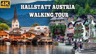 Hallstatt Austria walking tour  4K Walking Tour 4K Ultra HD60fps [upl. by Saloma]