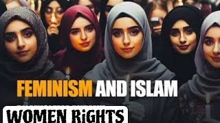 Islam and Feminism  Women Rights in Islam [upl. by Alguire]