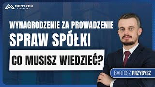 Wynagrodzenie za Prowadzenie Spraw Spółki  Co Musisz Wiedzieć [upl. by Sprague]