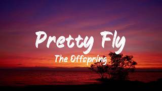 The Offspring  Pretty Fly Lyrics  BUGG Lyrics [upl. by Tova]