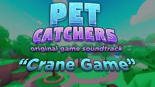 Pet Catchers OST quotCrane Gamequot [upl. by Cannon]