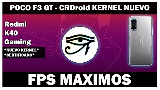 Redmi K40 Gaming  CRDroid MEJORADO CON NUEVO KERNEL Y MAS  FPS MAXIMOS Y GATILLOS [upl. by Kella]