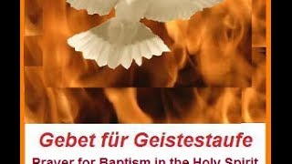 Gebet für Geistestaufe u Sprachengebet Prayer for Baptism in the Holy Spirit a SpeakingInTongues [upl. by Aneehsram]