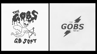 THE GOBS  quotGo Soft  Pop Offquot 2024 full Goodbye Boozy 7quot [upl. by Arammat]