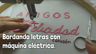 Como bordar letras con máquina eléctrica [upl. by Einaled]