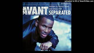 Avant  Separated Acapella [upl. by Nimra]