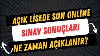 Açık Lise Sınav Sonuçları Ne Zaman Açıklanır [upl. by Idmann486]