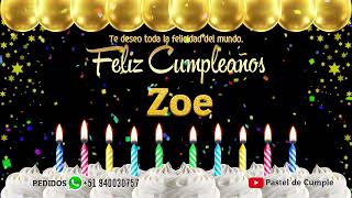 Feliz Cumpleaños Zoe  Pastel de Cumpleaños con Música para Zoe [upl. by Ial]