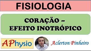 Fisiologia Cardiovascular  Coração  Efeito Inotrópico [upl. by Farra]