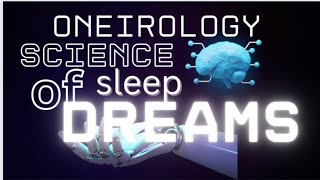 Oneirology science of Dreams [upl. by Craggy332]